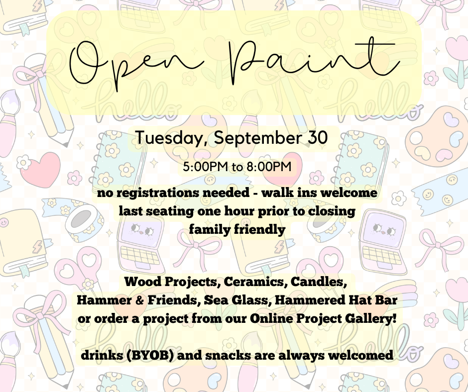09/30/25 - Open Paint - 5:00PM to 8:00PM