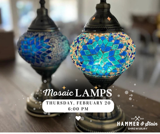 02/20/25 - Mosaic Lamps - 6PM