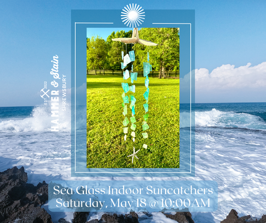 05/18/24 - Sea Glass Suncatchers - 10AM