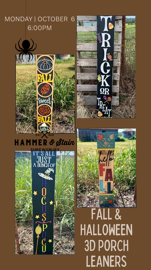 10/06/25 - FALL & HALLOWEEN  3D Porch Leaners - 6PM