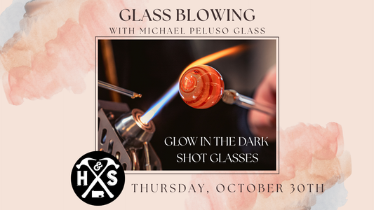 10/30/25 - Glass Blowing with Michael Peluso Glass