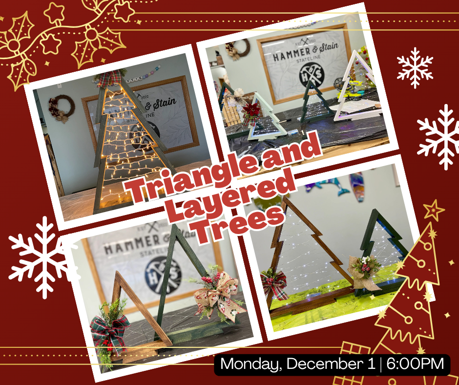 12/01/25 - Triangle & Layered Trees ✨ONLY FIVE SEATS AVAILABLE✨ - 6PM