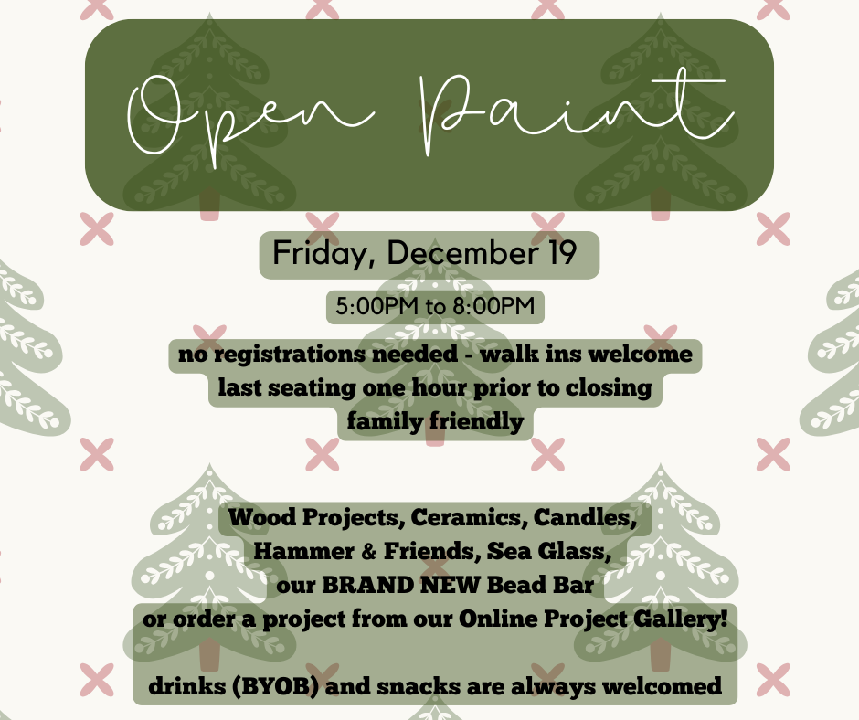12/19/25 - Open Paint - 5:00PM to 8:00PM