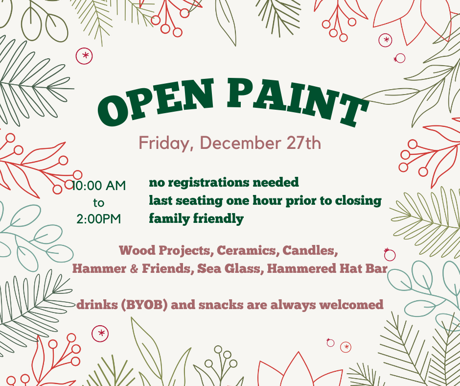 12/27/24 - Open Paint - 10:00AM to 2:00PM