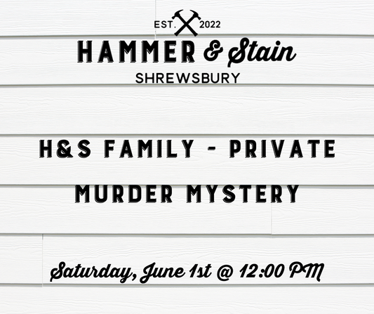 06/01/24 - H&S Family - Private Murder Mystery - 12PM